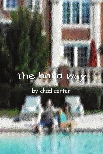 Cover for Chad Carter · The Hard Way (Paperback Book) (2007)