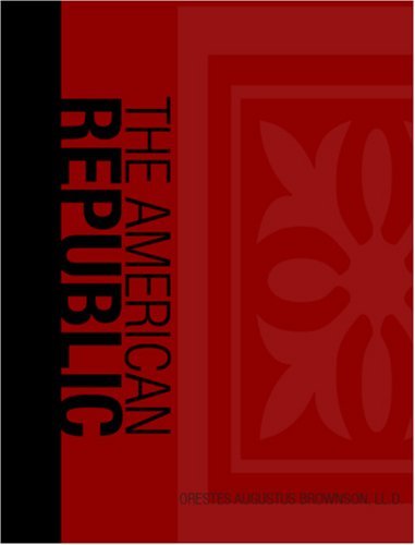Cover for Ll.d. Orestes Augustus Brownson · American Republic (Paperback Bog) (2008)