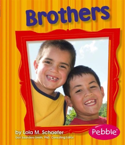 Brothers: Revised Edition (Families) - Lola M. Schaefer - Bøger - Pebble Books - 9781429612210 - 2008