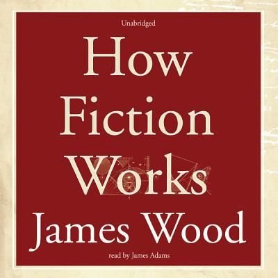 Cover for James Wood · How Fiction Works (CD) (2012)