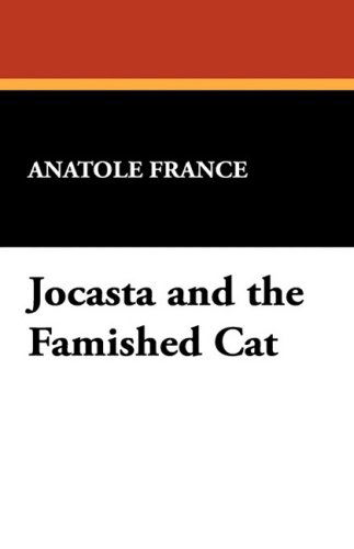 Cover for Anatole France · Jocasta and the Famished Cat (Paperback Book) (2024)