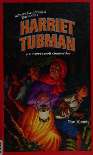 Cover for Dan Abnett · Harriet Tubman y el Ferrocarril Clandestino (Book) [1st edition] (2009)