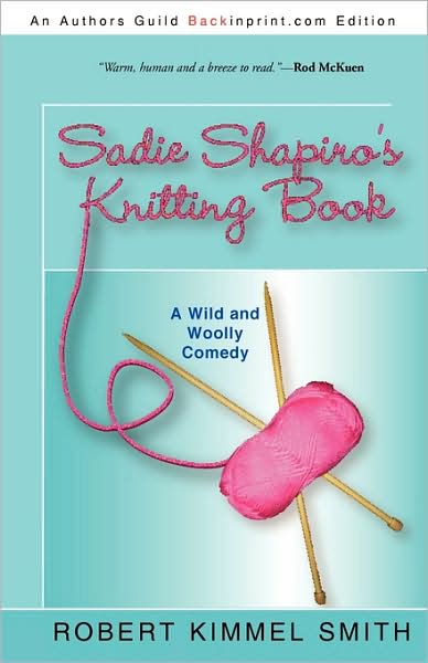 Cover for Robert Kimmel Smith · Sadie Shapiro's Knitting Book (Paperback Book) (2009)