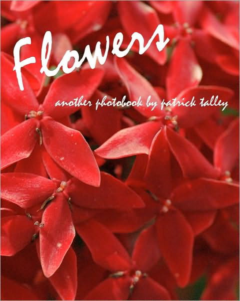 Cover for Patrick Talley · Flowers: Another Photobook by Patrick Talley (Taschenbuch) (2008)
