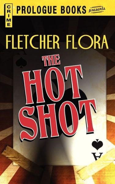 Cover for Fletcher Flora · The Hot Shot (Paperback Bog) (2013)