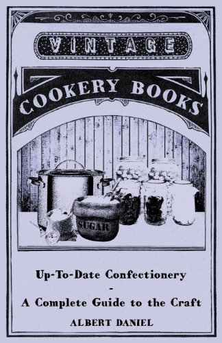 Cover for Albert Daniel · Up-to-date Confectionary - a Complete Guide to the Craft (Paperback Book) (2010)
