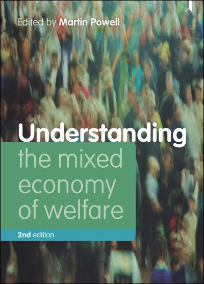 Cover for Understanding the Mixed Economy of Welfare - Understanding Welfare: Social Issues, Policy and Practice (Hardcover Book) [Second edition] (2019)