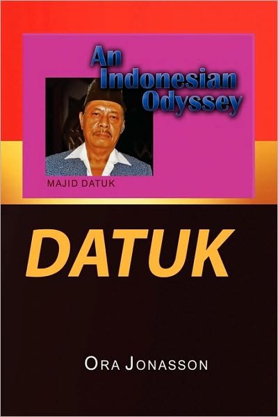 Cover for Ora Jonasson · Datuk an Indonesian Odyssey (Paperback Book) (2010)