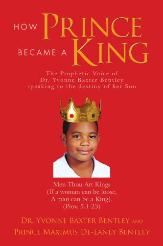 Cover for Prince Maximus De-laney Bentley · How Prince Became a King (Paperback Book) (2010)