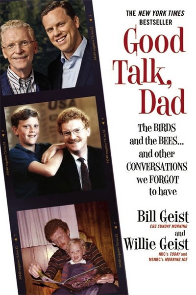 Cover for Bill Geist · Good Talk, Dad: The Birds and the Bees...and Other Conversations We Forgot to Have (Paperback Book) (2015)