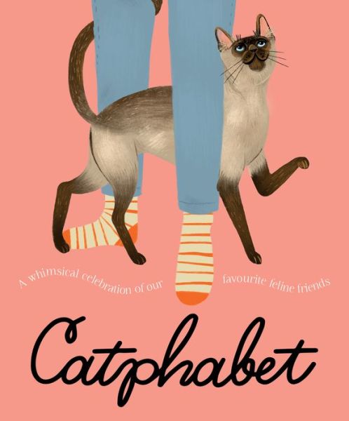 Cover for Harper by Design · Catphabet: A whimsical celebration of our favourite feline friends, for fans of Grumpy Cat and What Cats Want (Inbunden Bok) (2024)