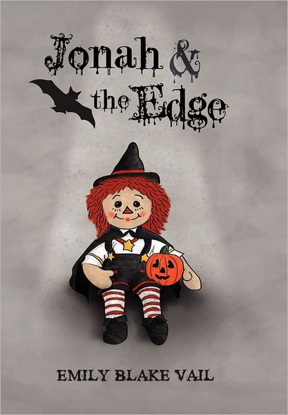 Jonah & the Edge - Emily Blake Vail - Books - Xlibris Corporation - 9781462899210 - July 18, 2011