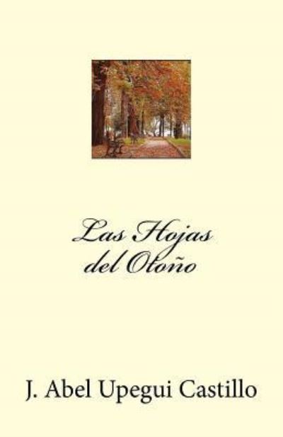 Cover for J Abel Upegui C · Las Hojas Del Otono (Paperback Book) (2012)