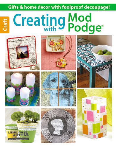 Cover for Leisure Arts · Creating with Mod Podge (Paperback Book) (2013)