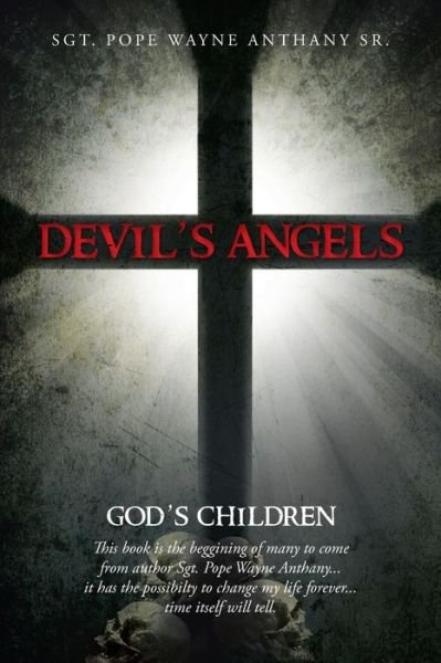 Cover for Sgt. Pope Wayne Anthany Sr. · Devil's Angels: God's Children (Paperback Bog) (2013)