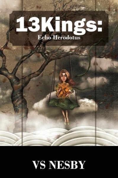 Cover for Vs Nesby · 13kings: Echo Herodotus (Paperback Bog) (2015)
