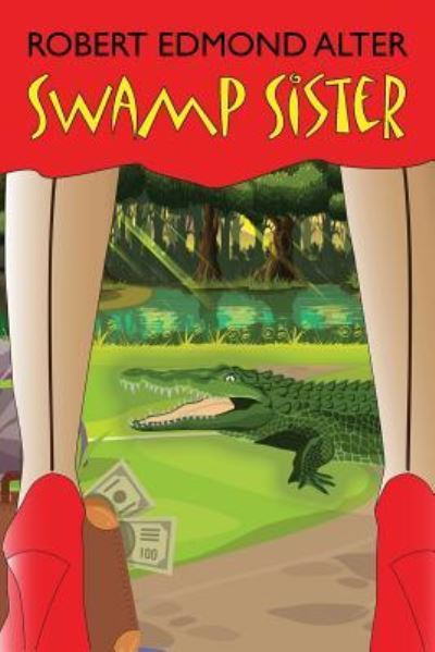 Cover for Robert Edmond Alter · Swamp Sister (Paperback Book) (2024)