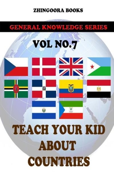 Cover for Zhingoora Books · Teach Your Kids About Countries [vol 7] (Paperback Book) (2012)