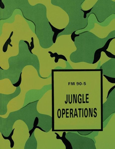 Cover for Department of the Army · Jungle Operations (Fm 90-5) (Paperback Book) (2012)