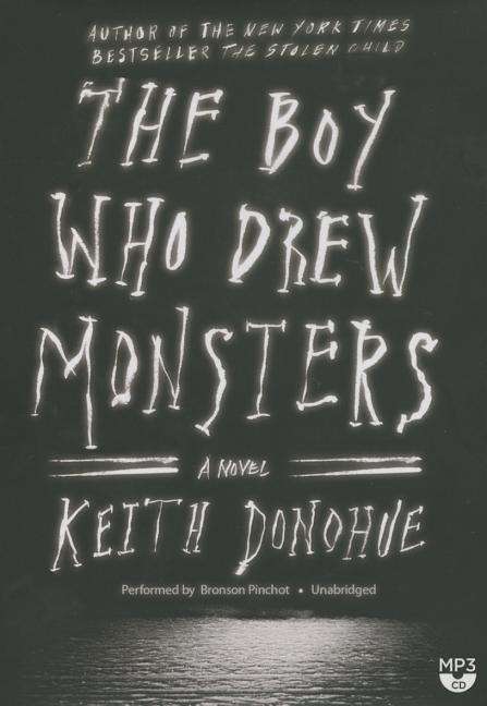 Cover for Keith Donohue · The Boy Who Drew Monsters: a Novel (Płyta CD z plikami MP3) [Unabridged Mp3cd edition] (2014)