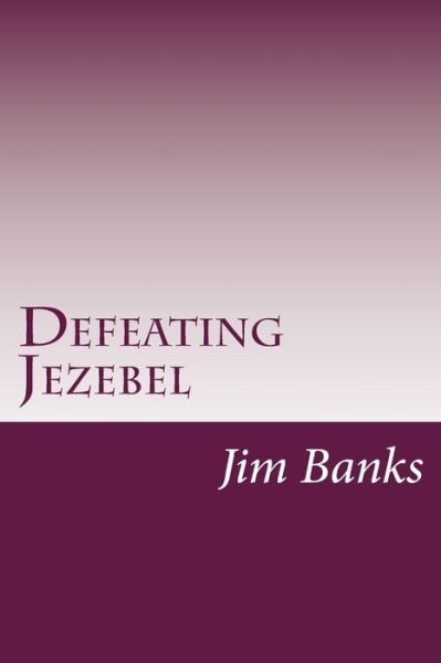 Cover for Jim Banks · Defeating Jezebel (Paperback Book) (2013)