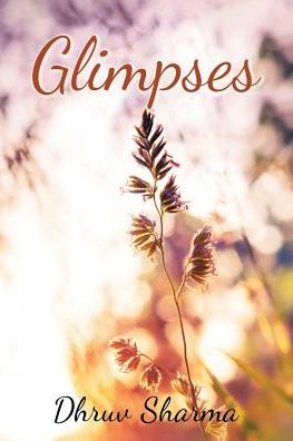 Cover for Dhruv Sharma · Glimpses (Taschenbuch) (2016)