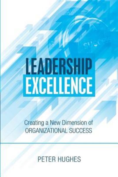 Cover for Peter Hughes · Leadership Excellence (Paperback Book) (2018)