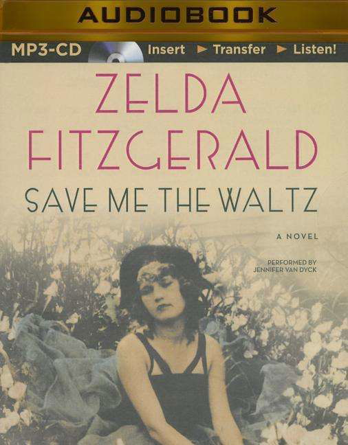 Cover for Zelda Fitzgerald · Save Me the Waltz (MP3-CD) (2014)