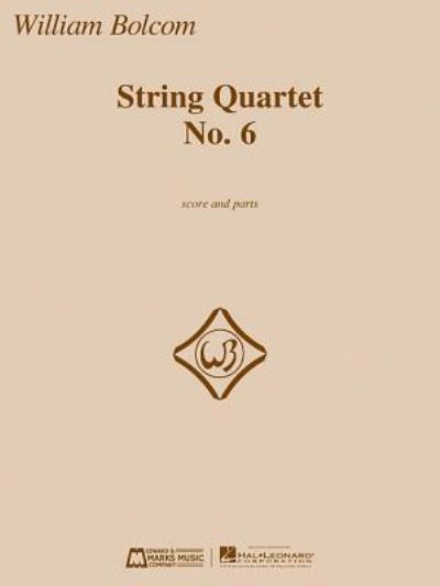 Cover for William Bolcom · String Quartet No. 6 (Sheet music) (2015)