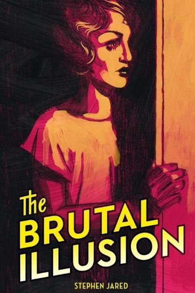 Cover for Stephen Jared · The Brutal Illusion (Paperback Book) (2014)