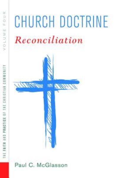 Cover for Paul C. McGlasson · Church Doctrine, Volume 4 (Buch) (2017)