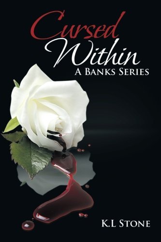 Cursed Within: a Banks Series - K. L. Stone - Libros - XLIBRIS - 9781499008210 - 25 de junio de 2014