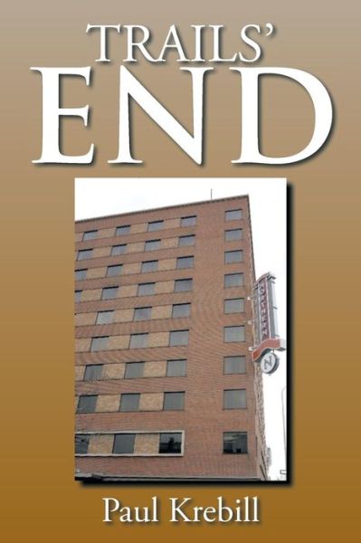 Cover for Paul Krebill · Trails' End (Paperback Book) (2014)