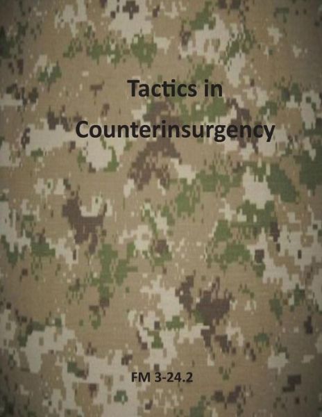 Cover for Department of the Army · Tactics in Counterinsurgency: Fm 3-24.2 (Paperback Book) (2014)