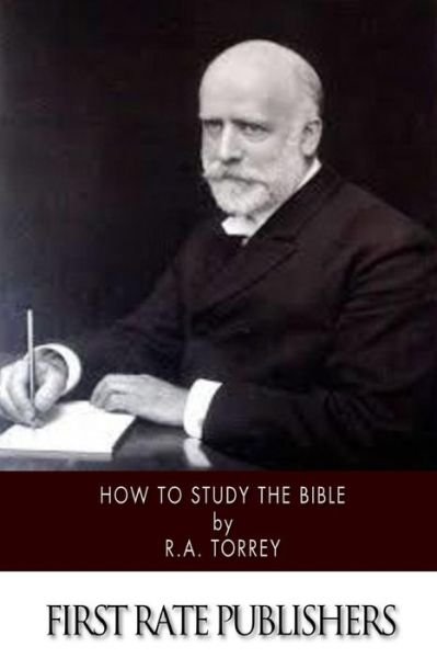 Cover for R a Torrey · How to Study the Bible (Paperback Book) (2014)