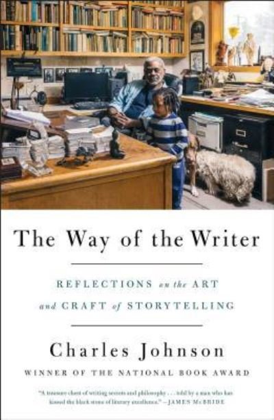 Cover for Charles Johnson · The Way of the Writer: Reflections on the Art and Craft of Storytelling (Hardcover bog) (2016)