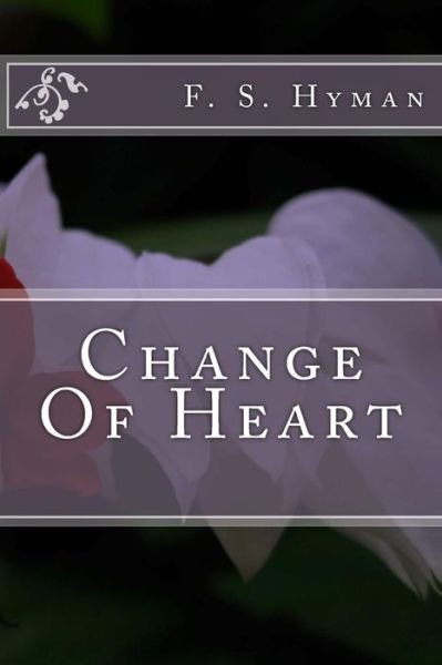 Cover for F S Hyman · Change of Heart (Paperback Bog) [Lrg edition] (2014)