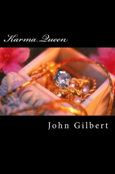 Cover for John Gilbert · Karma Queen (Paperback Book) (2014)