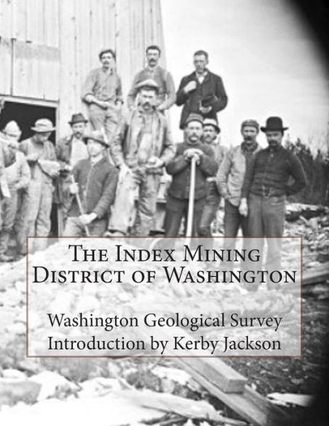 Cover for Washington Geological Survey · The Index Mining District of Washington (Paperback Book) (2015)