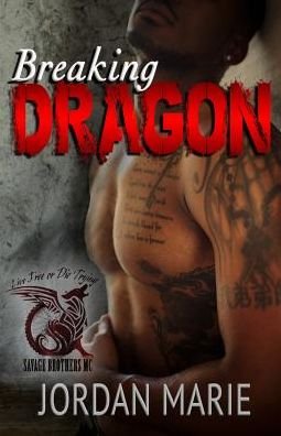 Cover for Jordan Marie · Breaking Dragon: Savage Brothers MC (Taschenbuch) (2015)