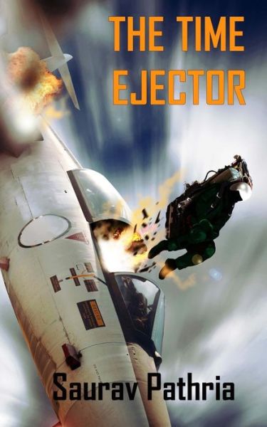 Cover for Saurav Pathria · The Time Ejector (Paperback Book) (2015)