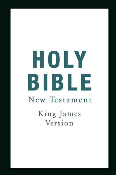 Cover for King James Bible · Holy Bible: Authorized King James Version (New Testament) Bonus Bible Study Quiz Book: King James Version Bible Church Authorized (Paperback Book) (2015)