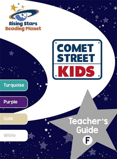 Cover for Alison Milford · Reading Planet - Comet Street Kids: Teacher's Guide F (Turquoise - White) - Rising Stars Reading Planet (Paperback Book) (2018)