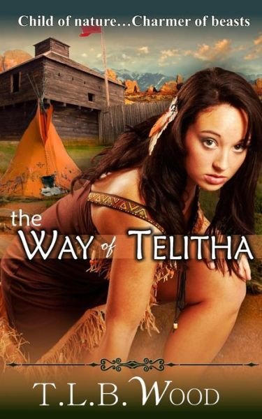 Cover for T L B Wood · The Way of Telitha (Paperback Book) (2015)