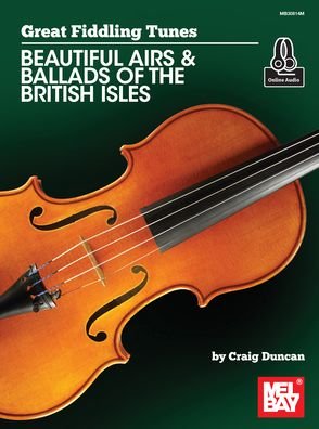 Great Fiddling Tunes - Craig Duncan - Books - Mel Bay Publications,U.S. - 9781513465210 - February 10, 2020