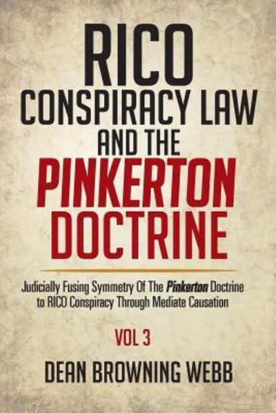 Cover for Dean Browning Webb · RICO Conspiracy Law and the Pinkerton Doctrine (Paperback Book) (2016)