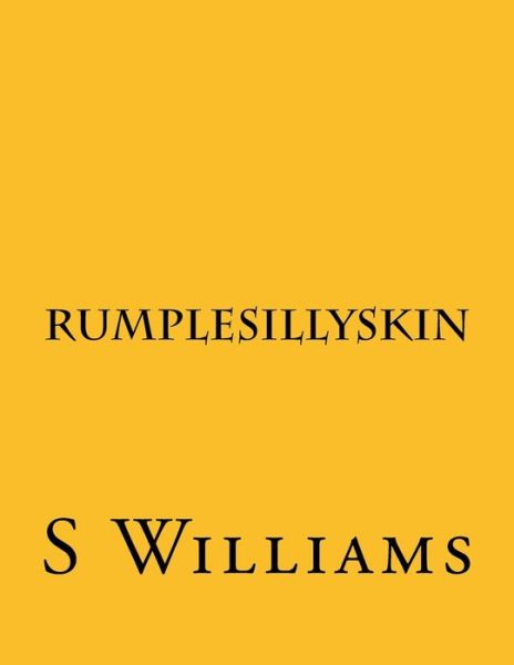 Cover for S M Williams · Rumplesillyskin (Paperback Book) (2016)