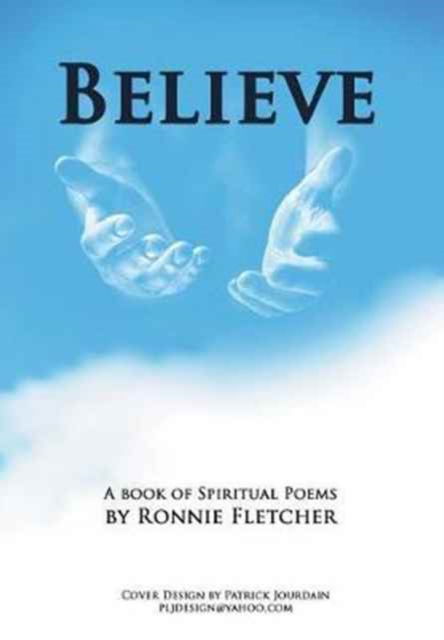 Cover for Ronnie Fletcher · Believe (Hardcover Book) (2017)