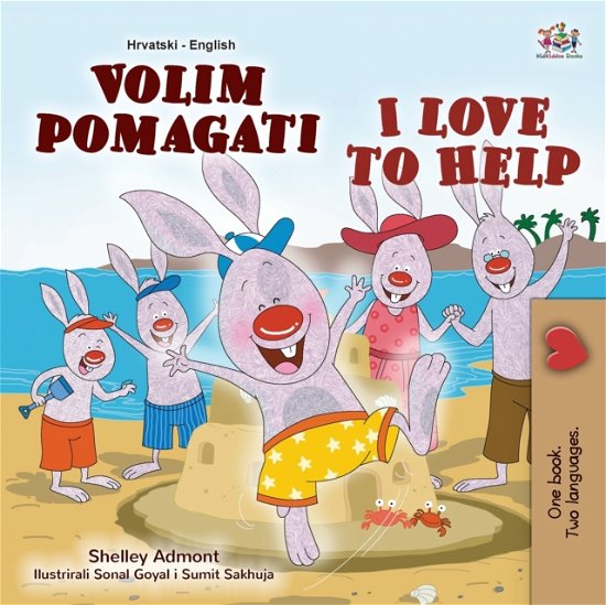Cover for Shelley Admont · I Love to Help (Croatian English Bilingual Book for Kids) (Paperback Book) (2021)
