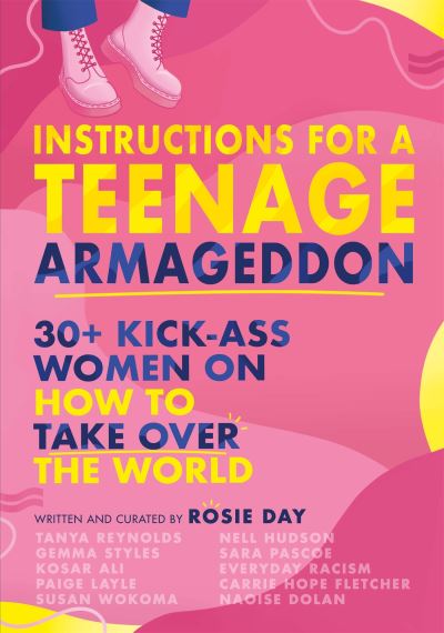 Cover for Rosie Day · Instructions for a Teenage Armageddon: 30+ kick-ass women on how to take over the world (Paperback Book) (2023)